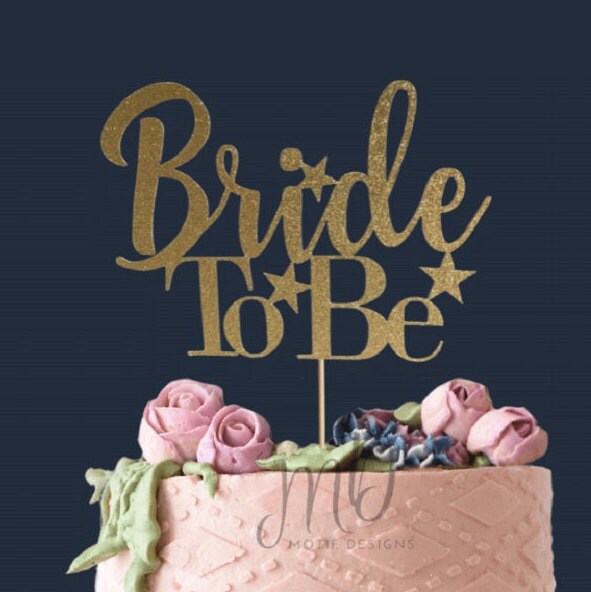 Bride To Be Cake Topper, Bridal Shower Cake Topper, Bride To Be, Engagement Cake Topper, Glitter Cake Topper.