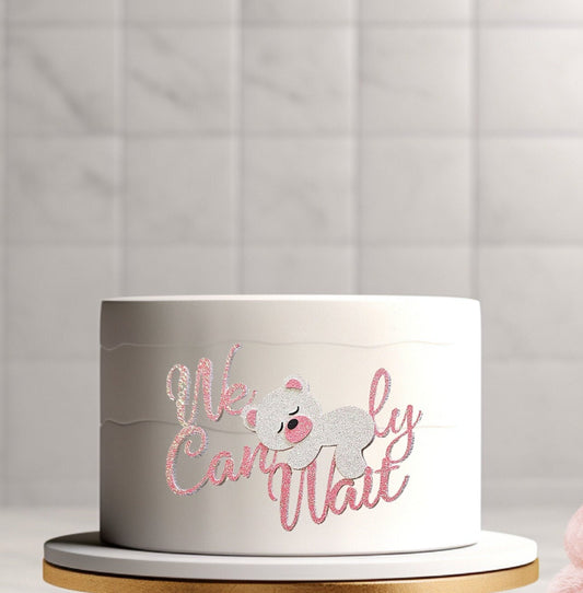 Baby Shower Cake Charm: Glitter Bear, We Can Bearly Wait